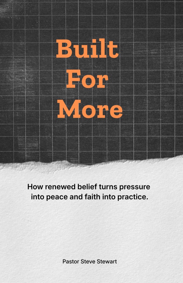 Built For More — book by Pastor Steve Stewart